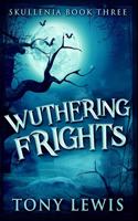 Wuthering Frights: Premium Hardcover Edition