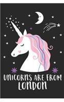 Unicorns Are From London: A Blank Lined Journal for Sightseers Or Travelers Who Love This City. Makes a Great Travel Souvenir.