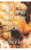 Mother Hen and Her New Born Chicks