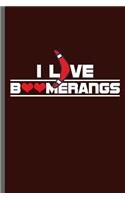 I love Boomerangs
