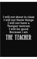 I Will Not Shout In Class: Teacher Gifts