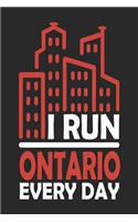 I Run Ontario Every Day: Ontario Notebook Ontario Vacation Journal 110 Blank Paper Pages 6x9 Handlettering Diary I Logbook Ontario Buch