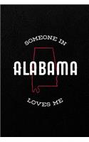 Someone in Alabama loves me: 6x9 120-page dotted notebook journal notepad scribble book diary workbook for born and raised Alabama