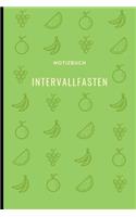 Intervall Fasten Notizbuch: A5 Ernährungstagebuch Blanko 120 Seiten - Abnehmen ohne Diät! - Tagebuch - Ernährungstagebuch - Gesunde Ernährung - Abnehmtagebuch