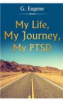 My Life, My Journey, My PTSD.