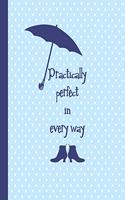 Practically Perfect in Every Way