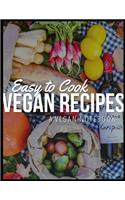 Easy to Cook Vegan Recipes, A Vegan Notebook