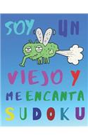 Soy un viejo y me encanta sudoku: Dificultad difícil: El libro de sudoku para las personas mayores, dificultad difícil