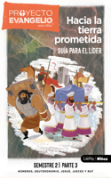 Zkp El Proyecto Evangelio Para Niños, Semestre 2 - Guía del Líder, Parte 3: Hacia La Tierra Prometida(Gospel Project (Tgp))