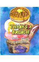Thanks A Brunch