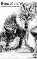 Eyes of the Wolf: Visions of the Inner Mind(1 Chronicle of Philosophical and Personal Growth)
