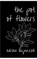 The pot of flowers