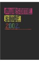 Awesome Since 2002: Blank Lined Notebook (6 x 9 - 120 pages) Birthday Years Themed Notebook for Daily Journal, Diary, and Gift
