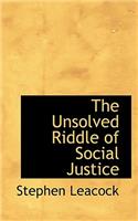 The Unsolved Riddle of Social Justice