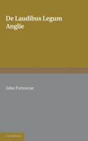 de Laudibus Legum Anglie