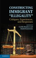 Constructing Immigrant 'Illegality'