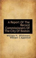 A Report of the Record Commissioners of the City of Boston