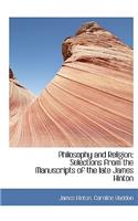 Philosophy and Religion; Selections from the Manuscripts of the Late James Hinton