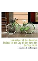 Transactions of the American Institute of the City of New-York, for the Year 1855
