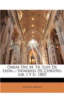 Obras Del M. Fr. Luis De Leon...