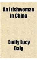 An Irishwoman in China