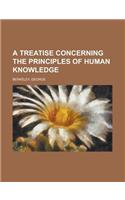 A Treatise Concerning the Principles of Human Knowledge