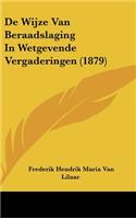 de Wijze Van Beraadslaging in Wetgevende Vergaderingen (1879)