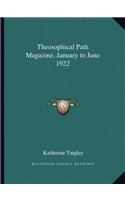 Theosophical Path Magazine, January to June 1922