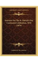 Souvenir For The St. Patrick's Day Centennial Celebration, 1876 (1876)