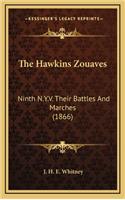 Hawkins Zouaves: Ninth N.Y.V. Their Battles And Marches (1866)