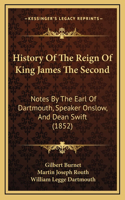 History Of The Reign Of King James The Second