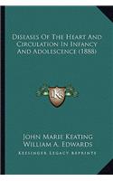 Diseases of the Heart and Circulation in Infancy and Adolescence (1888)