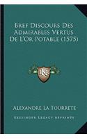 Bref Discours Des Admirables Vertus De L'Or Potable (1575)