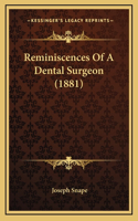 Reminiscences Of A Dental Surgeon (1881)