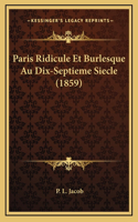 Paris Ridicule Et Burlesque Au Dix-Septieme Siecle (1859)