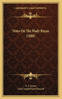 Notes On The Wady Rayan (1888)