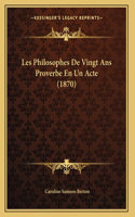 Les Philosophes De Vingt Ans Proverbe En Un Acte (1870)