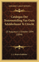 Catalogus Der Tentoonstelling Van Oude Schilderkunst Te Utrecht