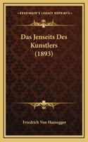 Das Jenseits Des Kunstlers (1893)