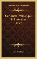 Curiosites Dramatique Et Litteraires (1855)