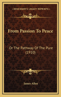 From Passion To Peace