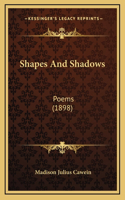 Shapes And Shadows