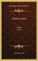 Tinnitus Aurium