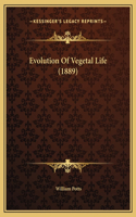 Evolution Of Vegetal Life (1889)