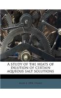 A Study of the Heats of Dilution of Certain Aqueous Salt Solutions