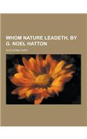 Whom Nature Leadeth, by G. Noel Hatton