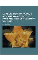 Love Letters of Famous Men and Women of the Past and Present Century Volume 1