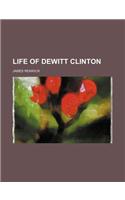 Life of DeWitt Clinton