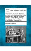 treatise on the law of all actions and suits within the jurisdiction of the Civil Bill court