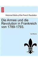 Die Armee Und Die Revolution in Frankreich Von 1789-1793.: (English)
